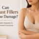 can filler damage breast